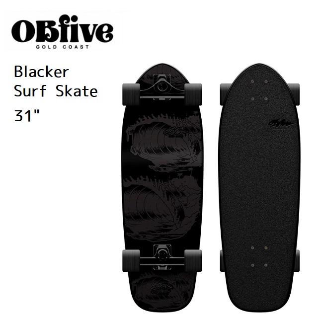 サーフスケート OBFIVE オービーファイブ BLACKER SURF SKATE 31inch 